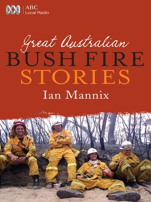 cover image of Great Australian Bushfire Stories